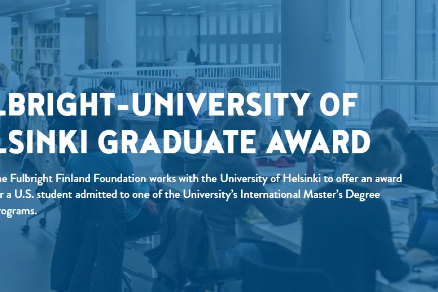 Fulbright-University of Helsinki Masters Scholarships for Foreign Students (Fully-funded) - Eureka Learners