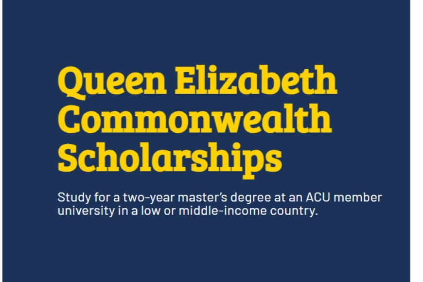 Queen Elizabeth Commonwealth Maters Scholarships 2025. (Fully Funded) - Eureka Learners